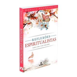 ReflexÔes Espiritualistas Para Uma Vida Melhor ReflexÔes Espiritualistas Para Uma Vida Melhor