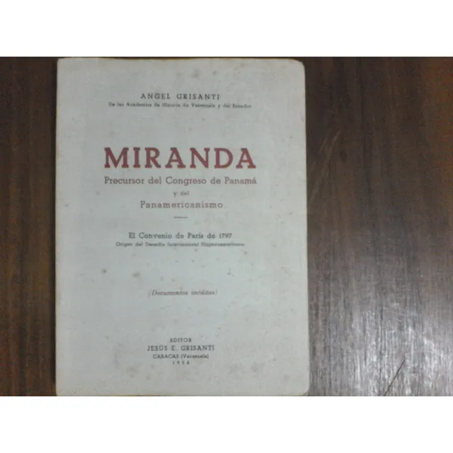 Francisco De Miranda - Angel Grisanti / Edic 1954