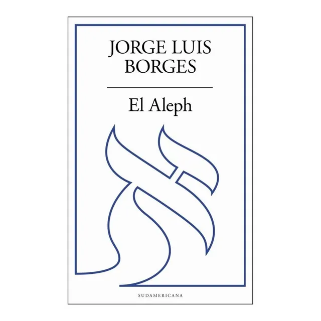 El Aleph de Jorge Luis Borges Vol 1 Editorial Sudamericana Tapa Blanda Edición 1 en Español 2016