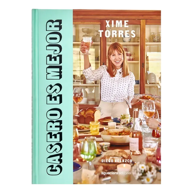  Casero Es Mejor - Libro De  Cocina  De  Xime  Torres