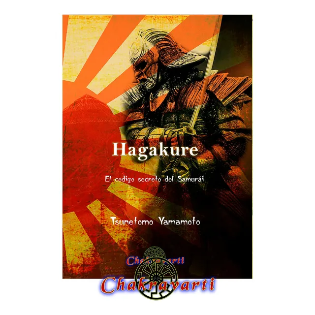 Hagakure. El Código Secreto Del Samurái, Tsunetomo Yamamoto