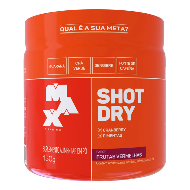 Shot Dry 150g - Pre Contest Max Titanium Sabor Frutas Vermelhas Shot Dry 150g - Pre Contest Max Titanium Sabor Frutas Vermelhas