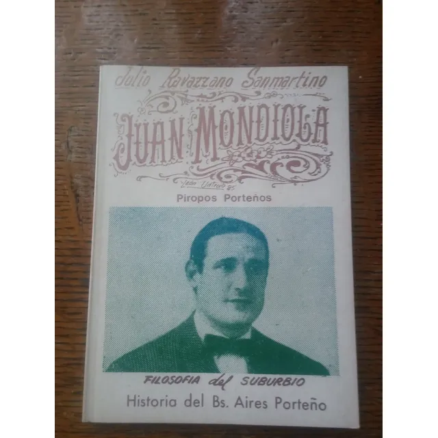 Juan Mondiola Piropos Porteños Filosofia Del Suburbio