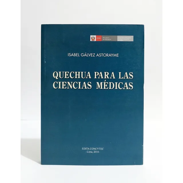 Quechua Para Las Ciencias Médicas, De Isabel Gálvez Astorayme. Editorial Concytec, Tapa Blanda En Español