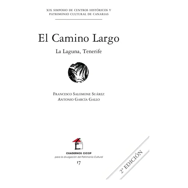 El Camino Largo, de FRANCESCO SALOMONE SUÁREZ y ANTONIO GARCÍA GALLO. Editorial Canarias, tapa blanda en español, 2021
