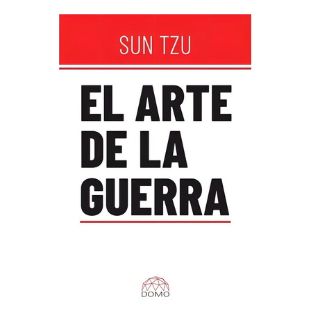 El Arte De La Guerra, De Sun Tzu. Editorial Grupo Sin Fronteras Sas, Tapa Blanda, Edición 1 En Español El Arte De La Guerra, De Sun Tzu. Editorial Grupo Sin Fronteras Sas, Tapa Blanda, Edición 1 En Español