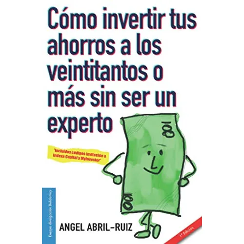 Como Invertir Tus Ahorros A Los Veintitantos O Mas Sin Ser U