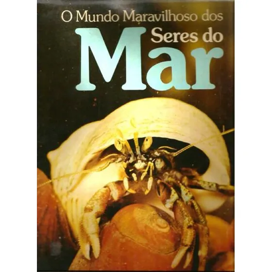 Livro O Mundo Maravilhoso Dos Seres Do Mar