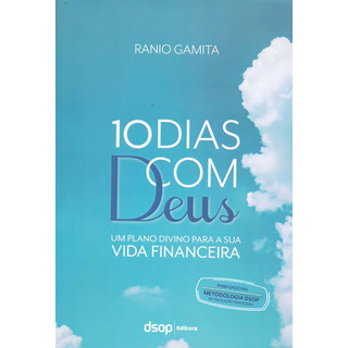 10 Dias Com Deus - Um Plano Divino Para A Sua Vida Financeira 10 Dias Com Deus - Um Plano Divino Para A Sua Vida Financeira