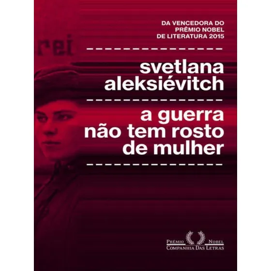 A Guerra Não Tem Rosto De Mulher