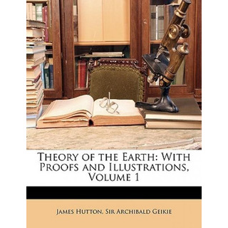Libro Theory Of The Earth: With Proofs And Illustrations,... Libro Theory Of The Earth: With Proofs And Illustrations,...