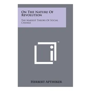 Libro: Sobre La Naturaleza De La Revolución: La Teoría Marxi Libro: Sobre La Naturaleza De La Revolución: La Teoría Marxi