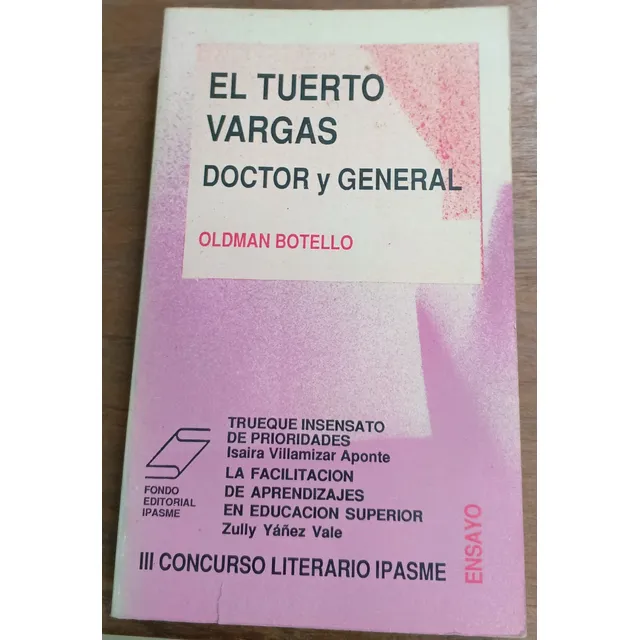 El Tuerto Vargas, Doctor Y General / Oldman Botello
