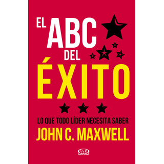 El Abc Del Éxito: Lo Que Todo Líder Necesita Saber, De Maxwell, John C.. Editorial Vr Editoras, Tapa Blanda En Español, 2020 El Abc Del Éxito: Lo Que Todo Líder Necesita Saber, De Maxwell, John C.. Editorial Vr Editoras, Tapa Blanda En Español, 2020