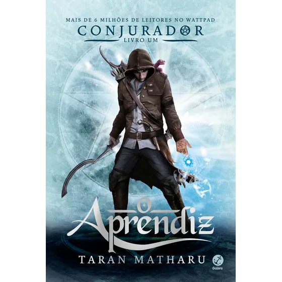 Conjurador: O aprendiz (Vol. 1), de Matharu, Taran. Conjurador (1), vol. 1. Editorial Galera, capa mole em português, 2015