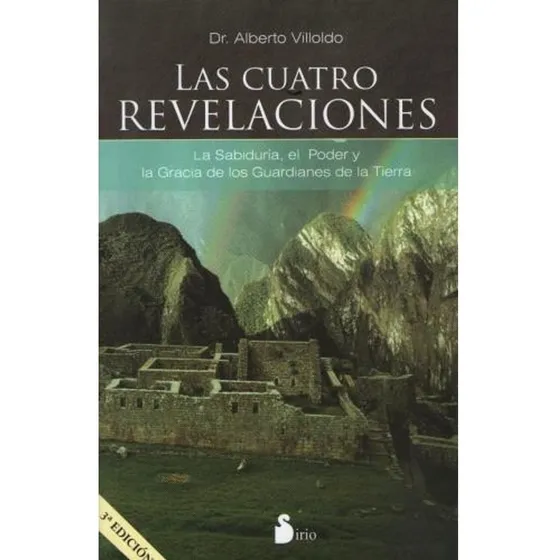 Libro Las Cuatro Revelaciones - Dr. Alberto Villoldo