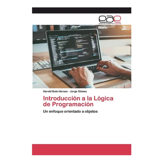 Libro: Introducción A La Lógica De Programación: Un Enfoque