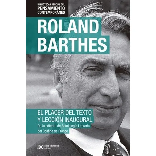 El Placer Del Texto Y Leccion Inaugural - Roland Barthes