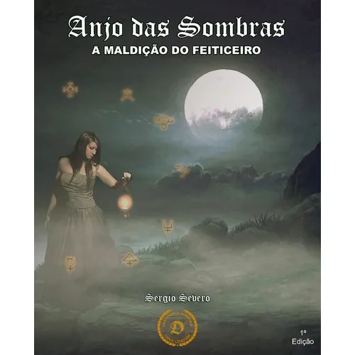Anjo Das Sombras: A Maldição Do Feiticeiro, De Sérgio Severo. Dialógica Editora, Capa Mole Em Português, 2015