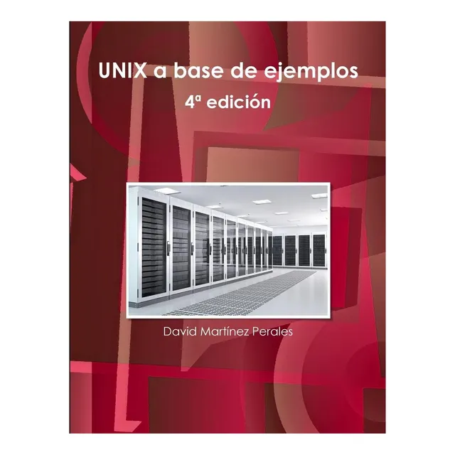 Libro: Unix A Base De Ejemplos (spanish Edition)