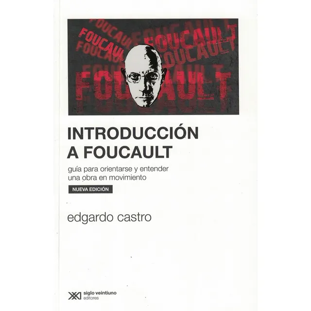 Introducción A Foucault - 2023 Edgardo Castro Siglo Xxi Edit