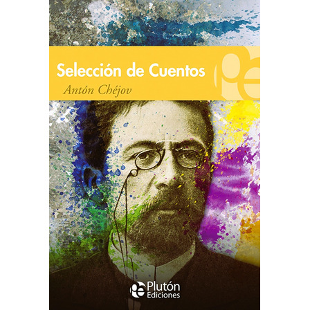 Selección De Cuentos - Antón Chéjov Selección De Cuentos - Antón Chéjov