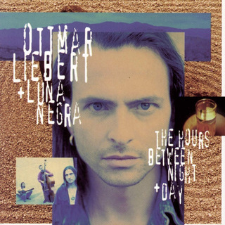 Ottmar Liebert The Hours Between Night +day Cd Ottmar Liebert The Hours Between Night +day Cd