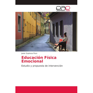Libro: Educación Física Emocional: Estudio Y Propuesta In Libro: Educación Física Emocional: Estudio Y Propuesta In