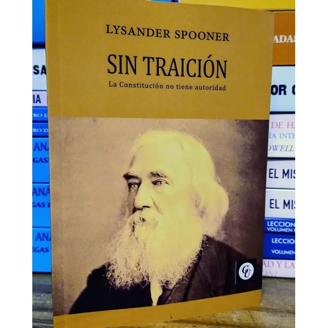 Sin Traición. Lysander Spooner. Unión Editorial