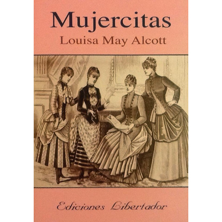 Mujercitas - Louisa May Alcott Mujercitas - Louisa May Alcott