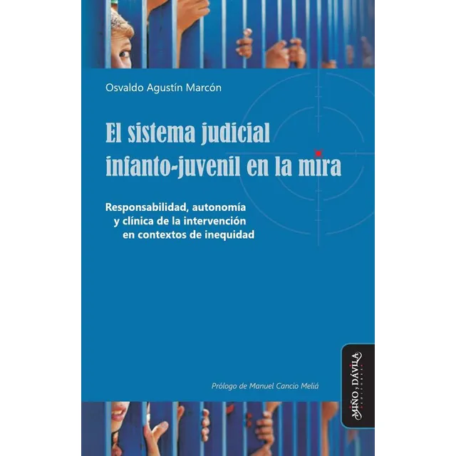 El Sistema Judicial Infanto-juvenil En La Mira.