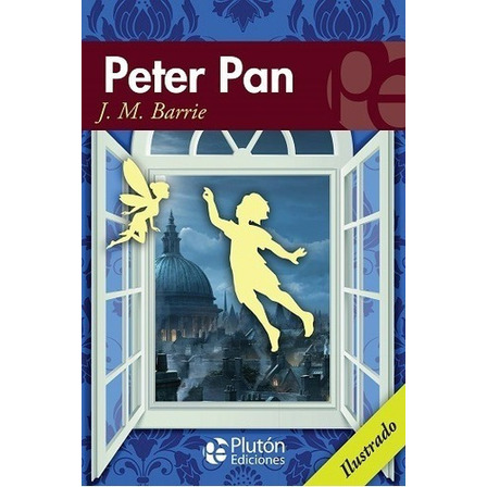 Peter Pan - J. M. Barrie Peter Pan - J. M. Barrie