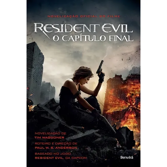 Resident Evil: O capítulo final, de Waggoner, Tim. Resident Evil Editorial Benvirá, capa mole em português, 2017