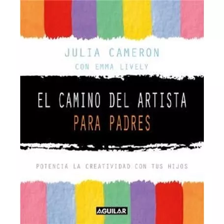 Camino Del Artista Para Padres - Julia Cameron - Aguilar