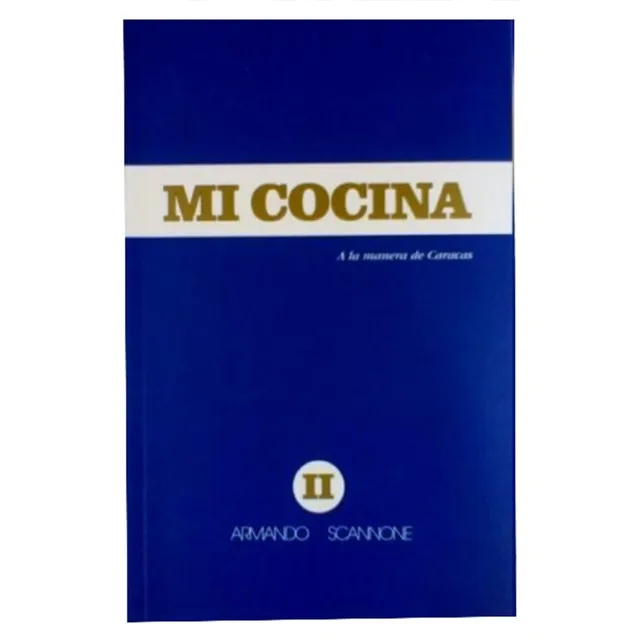 Mi Cocina: A La Manera De Caracas - Armando Scannone - Azul