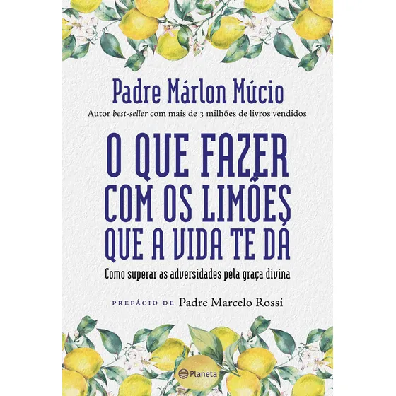 Livro O Que Fazer Com Os Limões Que A Vida Te Dá
