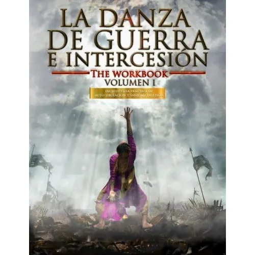 Libro: La Danza De Guerra E Intercesión: Incluye Guía Prácti
