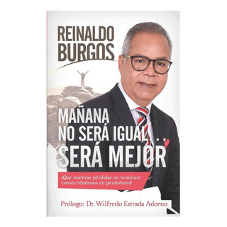 Libro: Mañana No Será Igual... Será Mejor (spanish Edition) Libro: Mañana No Será Igual... Será Mejor (spanish Edition)