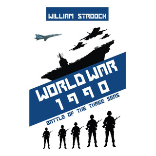 Libro: World War 1990: Battle Of The Three Seas Libro: World War 1990: Battle Of The Three Seas