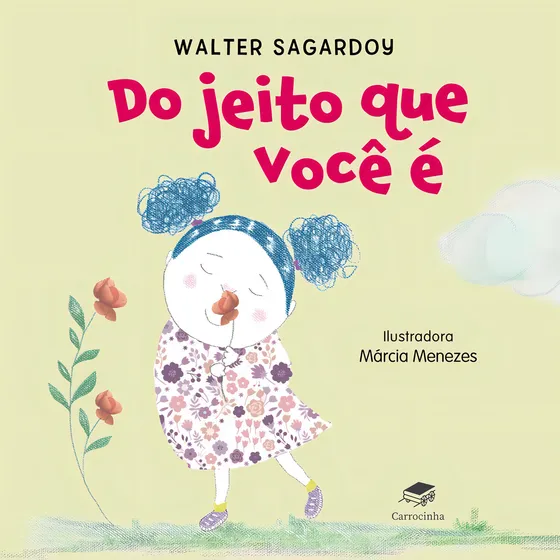 Do jeito que você é, de Sagardoy, Walter. Editorial Carrocinha, capa mole em português, 2021
