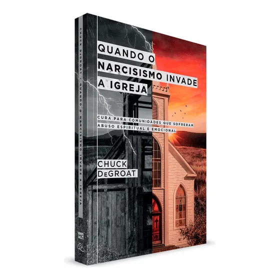 Cuando el narcisismo invade la iglesia: Chuck Degroat, de Chuck Degroat. Editorial Berith, Tapa blanda en portugués, 2024