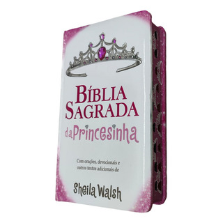 Bíblia Sagrada Da Princesinha Sheila Walsh Capa Dura Com Indice Bíblia Sagrada Da Princesinha Sheila Walsh Capa Dura Com Indice