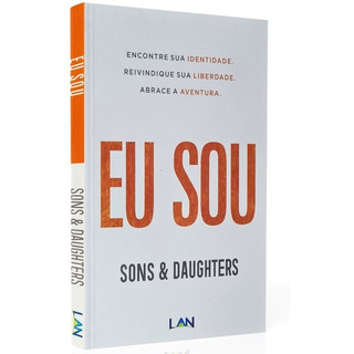 Eu Sou | Sons E Daughters Eu Sou | Sons E Daughters