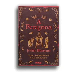A Peregrina | Brochura | John Bunyan, De John, Bunyan. Editora Cpp, Capa Mole Em PortuguĂȘs A Peregrina | Brochura | John Bunyan, De John, Bunyan. Editora Cpp, Capa Mole Em PortuguĂȘs
