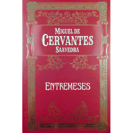 Entremeses - Miguel De Cervantes Entremeses - Miguel De Cervantes