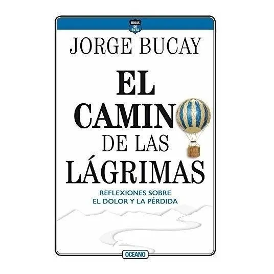 Libro El Camino De Las Lágrimas - Jorge Bucay