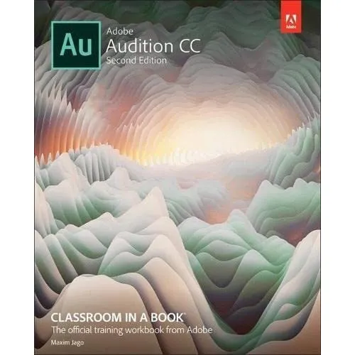 Adobe Audition Cc Classroom In A Book - Adobe..., De Adobe Creative Team. Editorial Adobe Press En Inglés