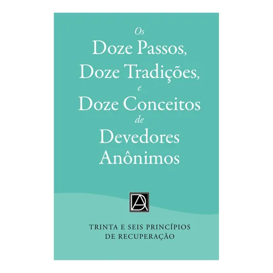 Libro: Os Doze Passos, Doze Tradições E Doze Conceitos De E