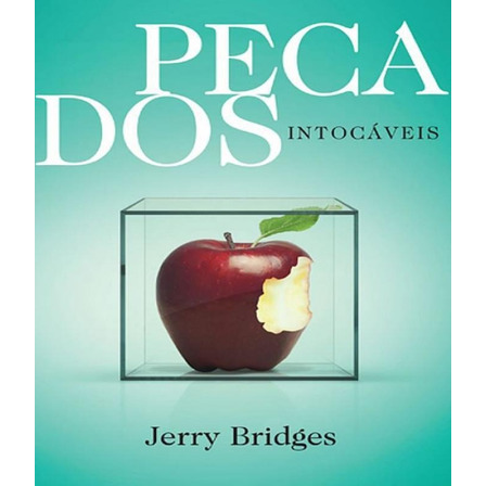 Pecados Intocáveis Livro Jerry Bridges Pecados Intocáveis Livro Jerry Bridges