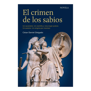 Libro: El Crimen De Los Sabios: Un Sacerdote. Un CientĂfico. Libro: El Crimen De Los Sabios: Un Sacerdote. Un CientĂfico.